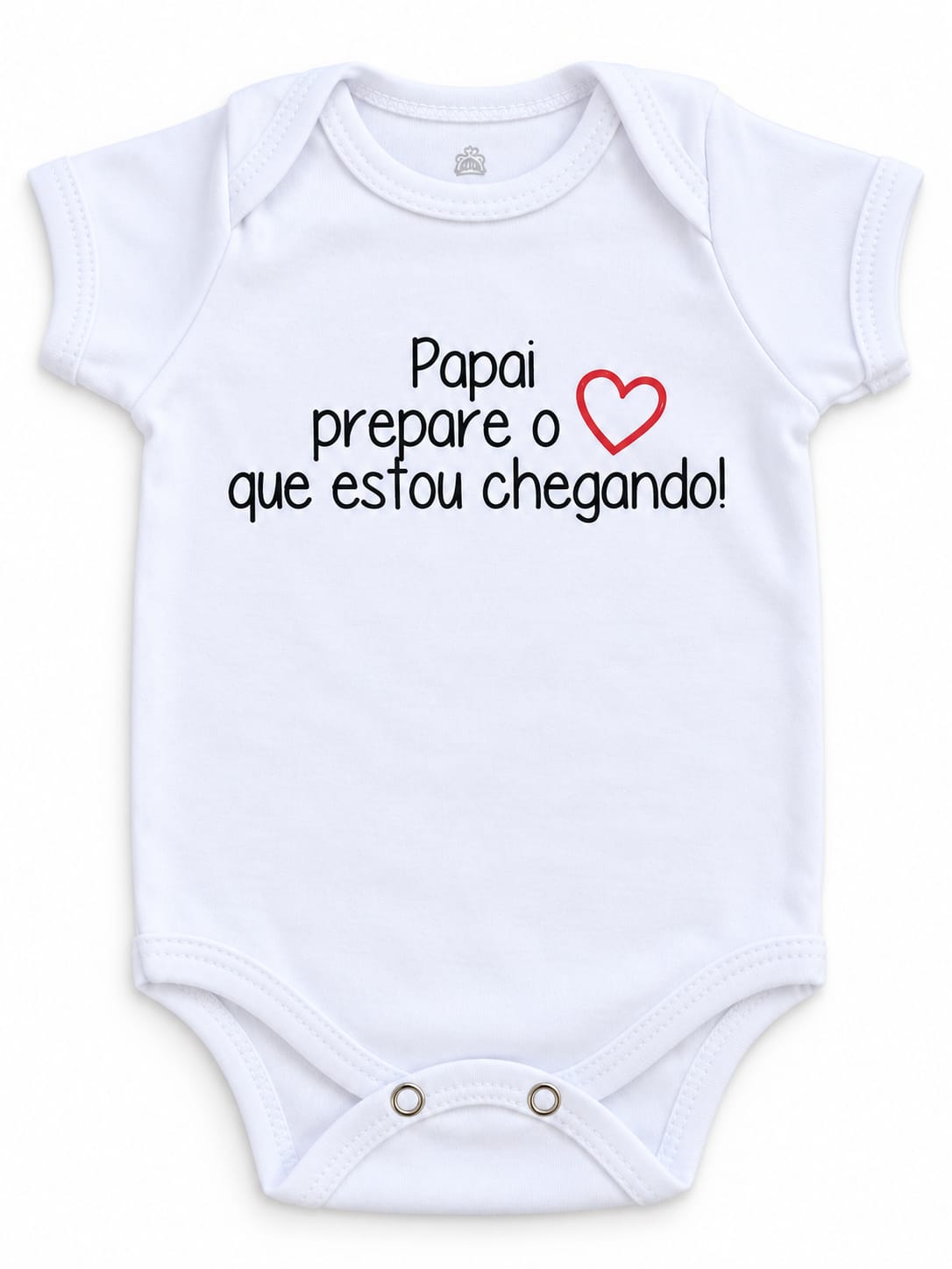 BODY BEBÊ “PAPAI, PREPARE O CORAÇÃO” 100% ALGODÃO