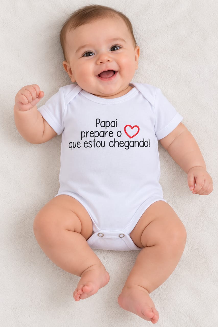 BODY BEBÊ “PAPAI, PREPARE O CORAÇÃO” 100% ALGODÃO